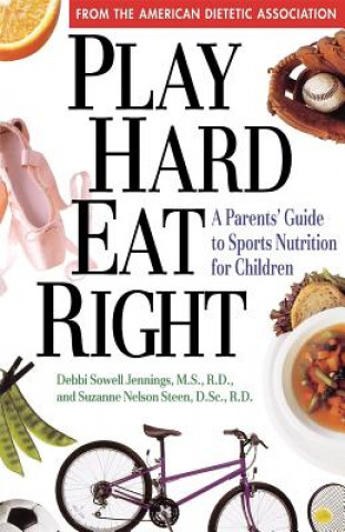 Knjiga Play Hard, Eat Right ADA (American Dietetic Association)