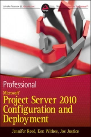 Könyv Professional Microsoft Project Server 2010 Configuration and Deployment Joe Justice