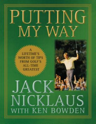 Książka Putting My Way Jack Nicklaus