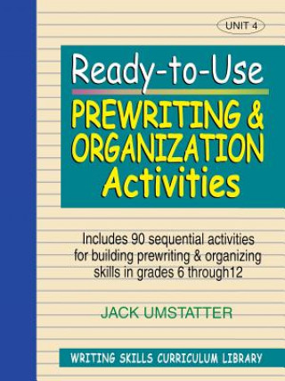 Książka Ready-to-Use Prewriting and Organization Activities Jack Umstatter