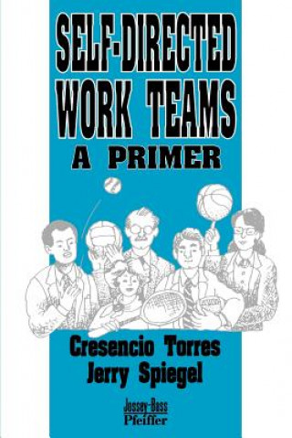 Kniha Self-Directed Work Teams - A Primer Jerry Spiegel