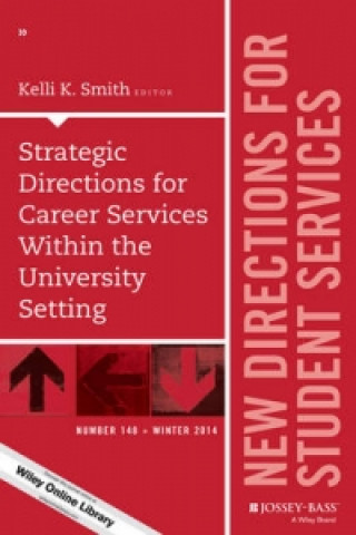 Kniha Strategic Directions for Career Services Within the University Setting Kelli K. Smith