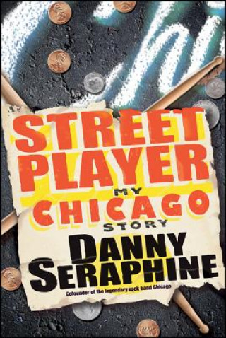 Książka Street Player Danny Seraphine