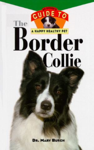 Carte Border Collie: Guide to Happy Health Mary Burch