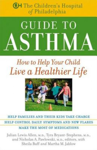 Книга Children's Hospital of Philadelphia Guide to Asthma Children's Hospital Of Philadelphia