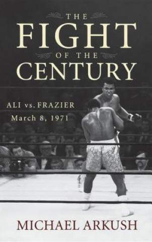 Kniha Fight of the Century Michael Arkush