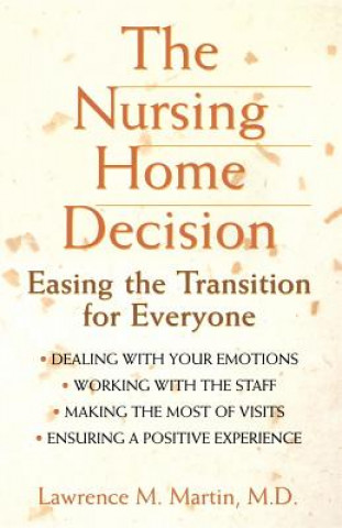 Kniha Nursing Home Decision Lawrence M. Martin