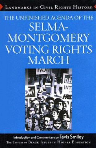 Könyv Unfinished Agenda of The Selma-Montgomery Voting Rights March BIHE