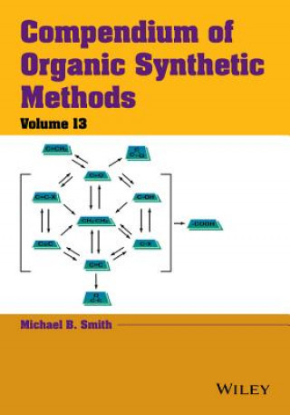 Książka Compendium of Organic Synthetic Methods v13 Michael B. Smith