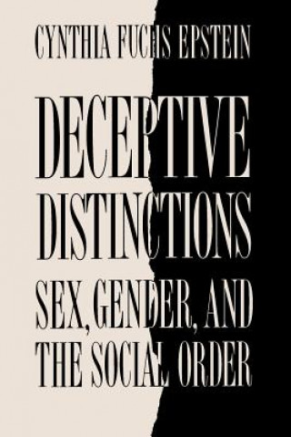 Könyv Deceptive Distinctions Cynthia Fuchs Epstein