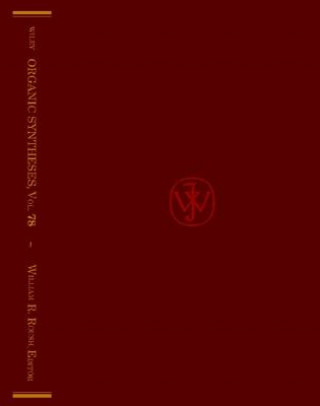 Kniha Organic Syntheses, Volume 78 William R. Roush