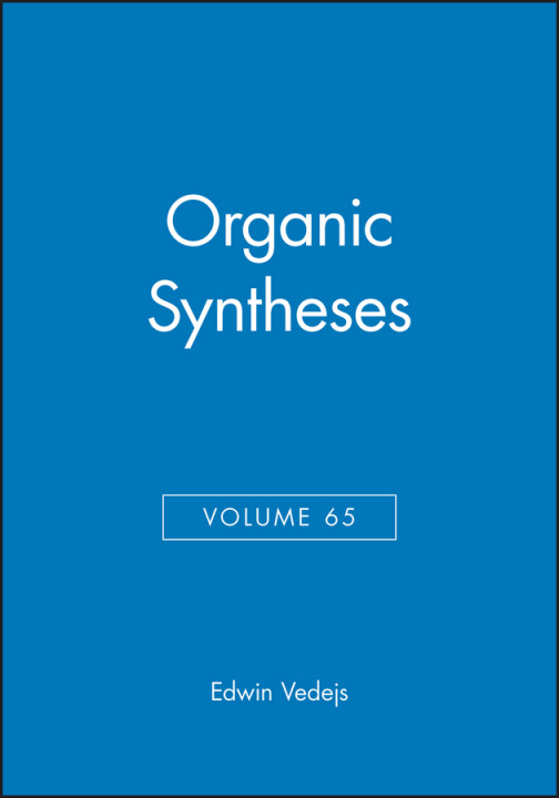 Książka Organic Syntheses, Volume 65 