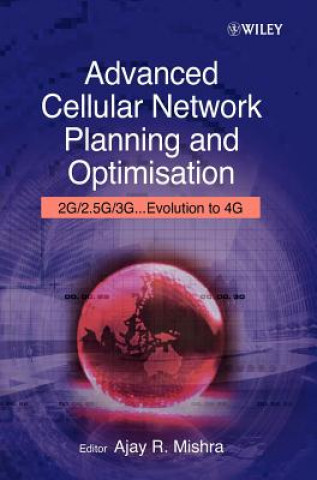 Kniha Advanced Cellular Network Planning and Optimisation - 2G/2.5G/3G .... Evolution to 4G Mishra