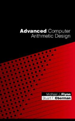 Książka Advanced Computer Arithmetic Design Stuart F. Oberman