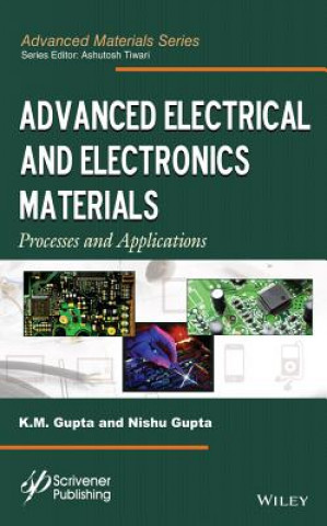 Kniha Advanced Electrical and Electronics Materials - Processes and Applications Nishu Gupta