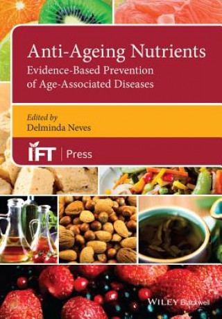 Carte Anti-Ageing Nutrients - Evidence-based Prevention of Age-Associated Diseases Deliminda Neves