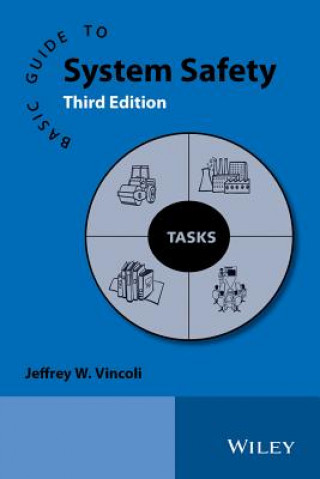 Könyv Basic Guide to System Safety 3e Jeffrey W. Vincoli