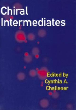 Knjiga Chiral Intermediates Cynthia A. Challener