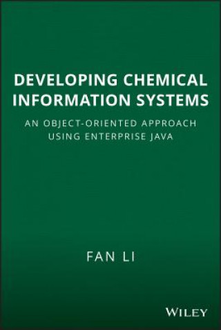 Carte Developing Chemical Information Systems - An Object-Oriented Approach Using Enterprise Java Fan Li