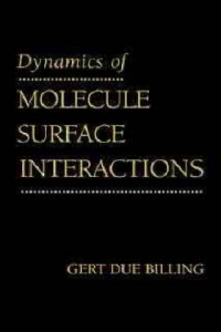 Livre Dynamics of Molecule Surface Interaction Gert Due Billing