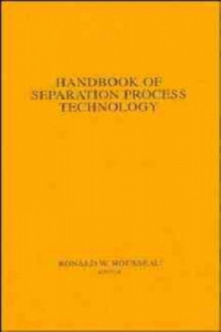 Kniha Handbook of Separation Process Technology Ronald W. Rousseau