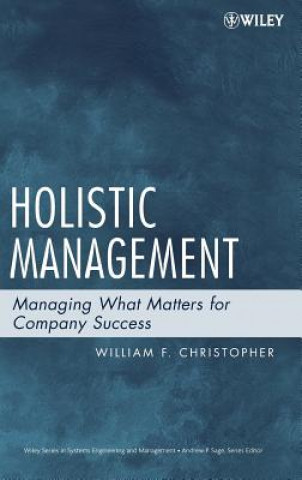 Kniha Holistic Management - Managing What Matters for Company Success William F. Christopher