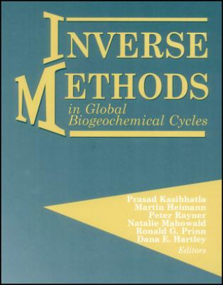 Buch Inverse Methods in Global Biogeochemical Cycles, G eophysical Methods 114 Prasad Kasibhatla