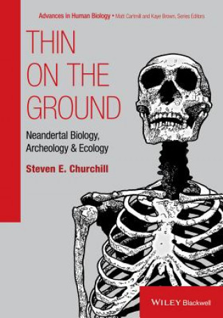 Libro Thin on the Ground - Neandertal Biology, Archaelogy , and Ecology Steven E. Churchill