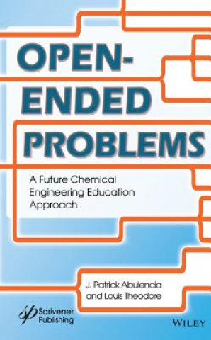 Kniha Open-Ended Problems: A Future Chemical Engineering Engineering Education Approach Rita D'Aquino