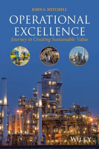 Kniha Operational Excellence - Journey to Creating Sustainable Value John S. Mitchell