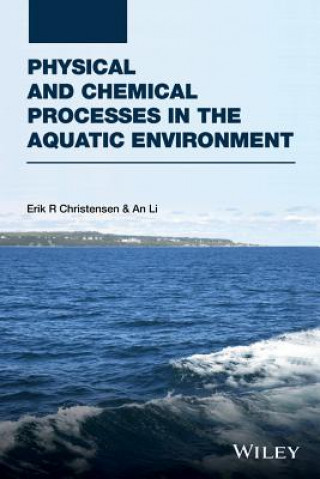 Könyv Physical and Chemical Processes in the Aquatic Environment An Li