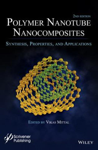 Kniha Polymer Nanotube Nanocomposites - Synthesis, Properties and Applications 2e Vikas Mittal