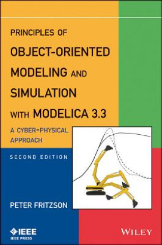 Kniha Principles of Object-Oriented Modeling and Simulation with Modelica 3.3 - A Cyber-Physical Approach 2e Peter A. Fritzson