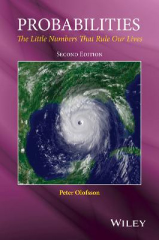 Kniha Probabilities - The Little Numbers That Rule Our Lives 2e Peter Olofsson