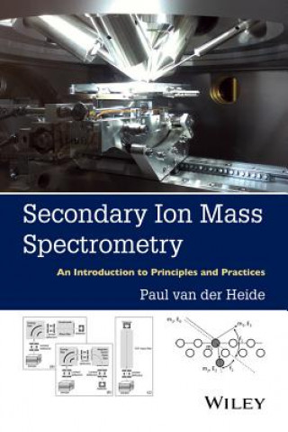 Книга Secondary Ion Mass Spectrometry Paul van der Heide