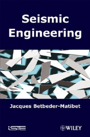 Kniha Seismic Engineering Jacques Betbeder-Matibet