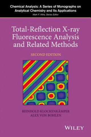 Carte Total-Reflection X-ray Fluorescence Analysis and Related Methods 2e Reinhold Klockenkamper