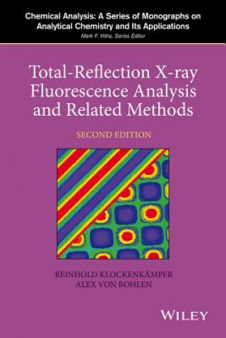 Книга Total-Reflection X-ray Fluorescence Analysis and Related Methods 2e Reinhold Klockenkamper