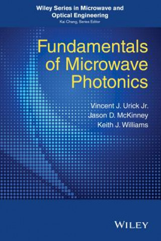 Carte Fundamentals of Microwave Photonics V. J. Urick