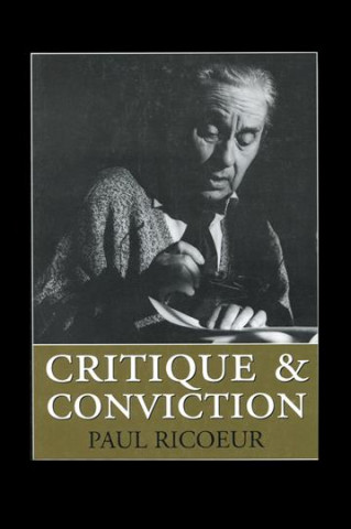 Knjiga Critique and Conviction Paul Ricoeur
