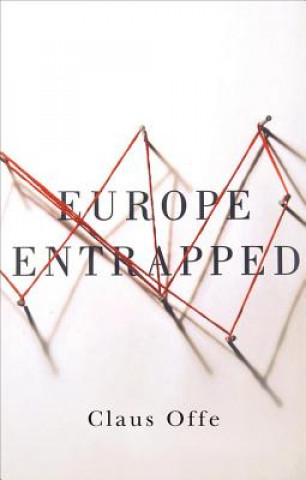 Livre Europe Entrapped Claus Offe