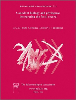 Kniha Palaeontology - Conodont Biology and Phylogeny - Interpreting the Fossil Record Philip C.J. Donoghue