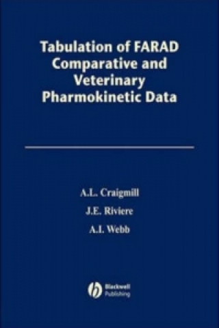 Könyv Tabulation of FARAD Comparative and Veterinary Pharmacokinetic Data Alistair Webb