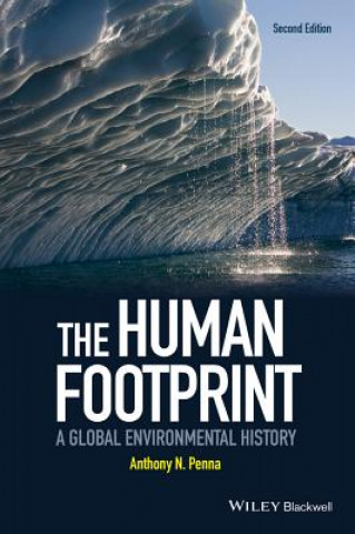 Carte Human Footprint - A Global Environmental History 2e Anthony N. Penna