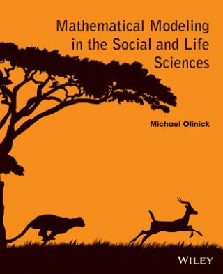 Carte Mathematical Modeling in The Social and Life Sciences Michael Olinick