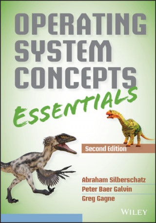 Carte Operating System Concepts Essentials, Second Edition Greg Gagne
