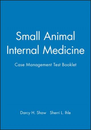 Könyv National Veterinary Medical Series for Independent Study: Small Animal Internal Medicine Case Management Test Booklet Sherri Ihle