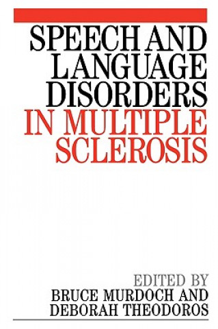Carte Speech and Language Disorders in Multiple Sclerosis Deborah G. Theodoros