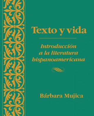 Kniha Texto y vida - Introduction a la literatura Hispano Americana (WSE) Bárbara Mujica