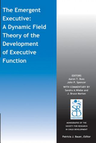 Knjiga Emergent Executive - A Dynamic Field Theory of The Development of Executive Function Aaron T. Buss